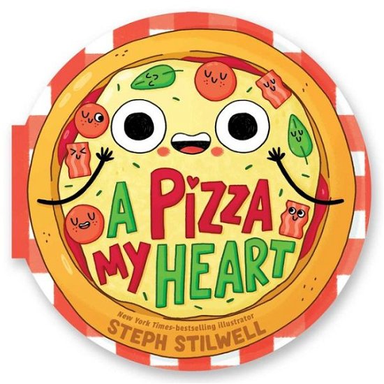 Cover for Steph Stilwell · A Pizza My Heart (A Shaped Novelty Board Book for Toddlers) - Delish Delights (Board book) (2023)
