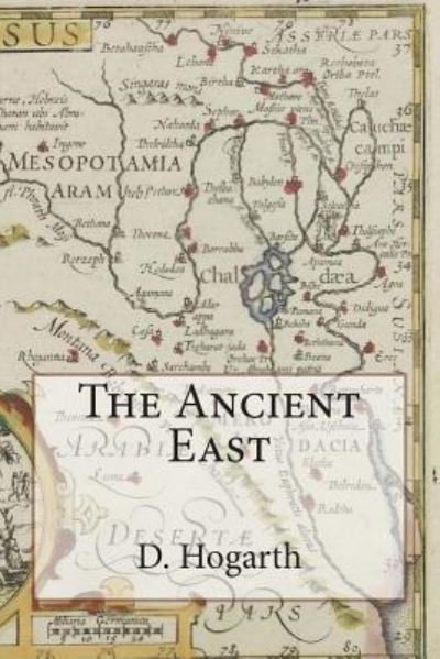 Cover for D G Hogarth · The Ancient East (Paperback Bog) (2014)