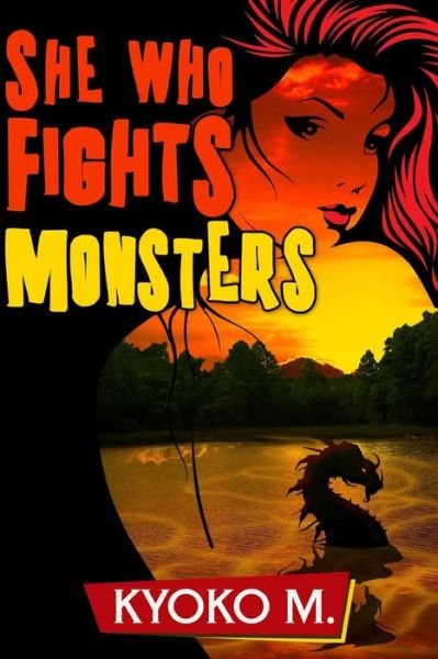 Cover for Kyoko M · She Who Fights Monsters (Taschenbuch) (2014)