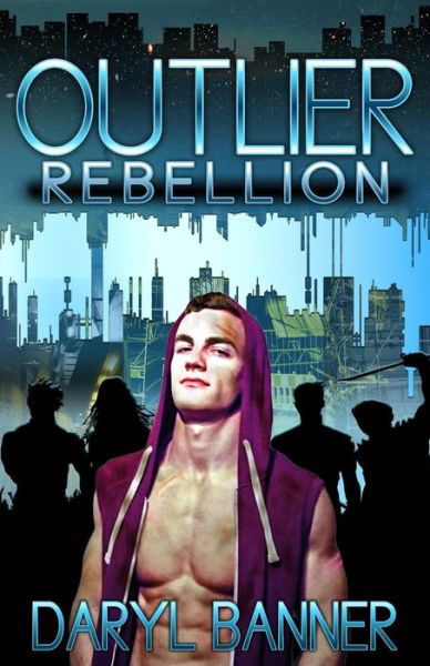 Cover for Daryl Banner · Outlier: Rebellion (Paperback Book) (2014)