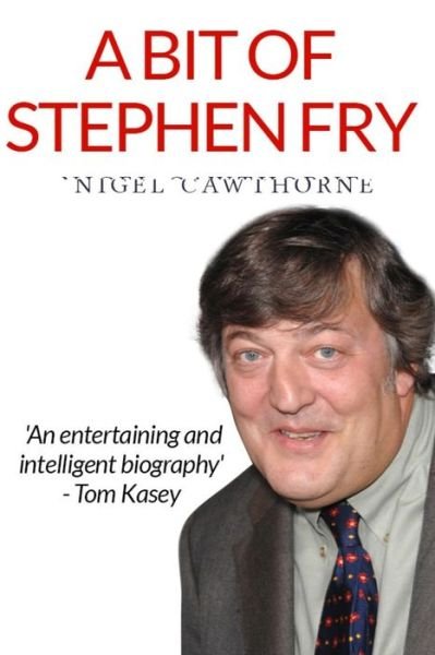 Cover for Nigel Cawthorne · A Bit of Stephen Fry (Paperback Book) (2014)
