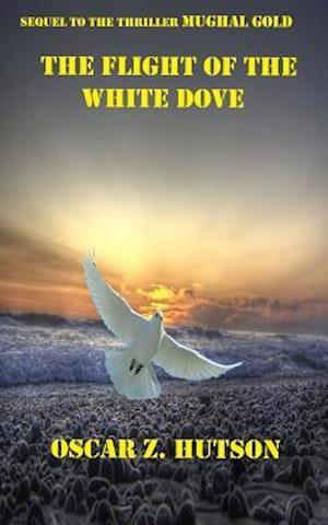 Cover for Mr Oscar Z Hutson · The Flight of the White Dove (Paperback Book) (2014)