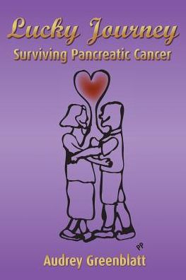 Cover for Audrey Greenblatt · Lucky Journey: Surviving Pancreatic Cancer (Paperback Book) (2015)