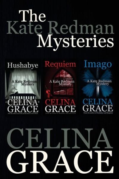 Cover for Celina Grace · The Kate Redman Mysteries (Hushabye, Requiem, Imago) (Paperback Book) (2014)