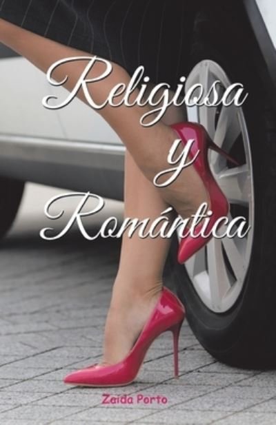 Cover for Zaida Porto · Religiosa Y Romántica (Pocketbok) (2021)