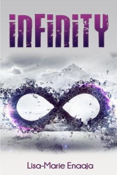 Infinity - Lisa-Marie Enaaja E - Books - Createspace Independent Publishing Platf - 9781508868057 - April 1, 2012