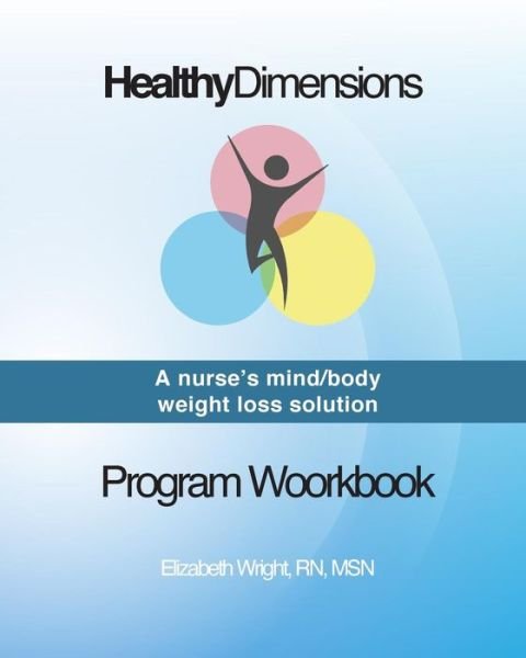 Cover for Msn Elizabeth Wright Rn · Healthy Dimensions Program Workbook (Paperback Book) (2015)