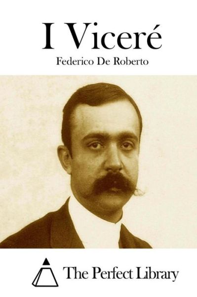 Cover for Federico De Roberto · I Vicere (Paperback Book) (2015)