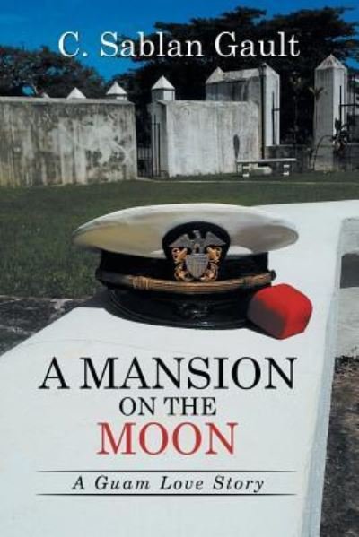 Cover for C Sablan Gault · A Mansion on the Moon (Pocketbok) (2015)