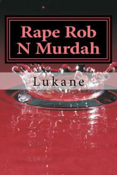 Cover for Lukane · Rape Rob N Murdah (Paperback Book) (2016)