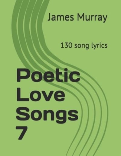 Cover for James Murray · Poetic Love Songs 7 (Book) (2017)