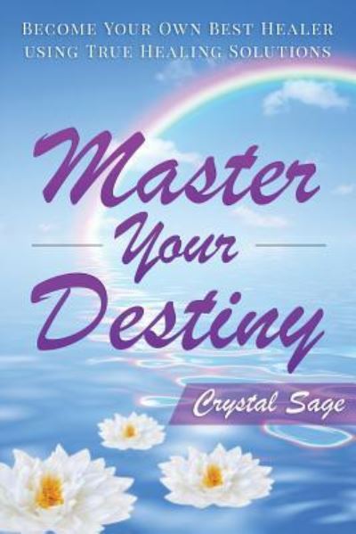 Cover for Crystal Sage · Master Your Destiny (Paperback Book) (2015)