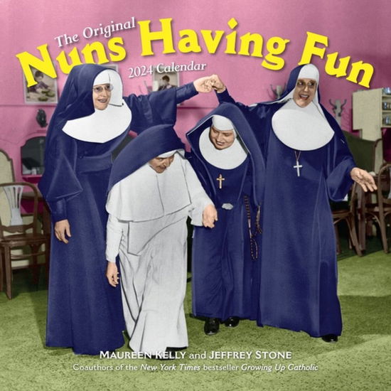 Cover for Jeffrey Stone · Nuns Having Fun Wall Calendar 2024: Real Nuns Having a Rollicking Good Time (Calendar) (2023)