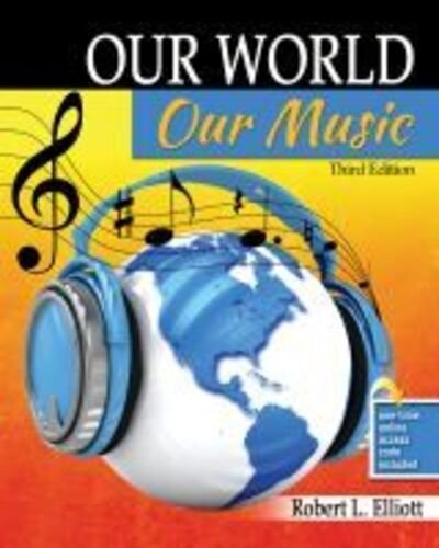 Cover for Robert Elliott · Our World, Our Music (Paperback Book) [Third edition]