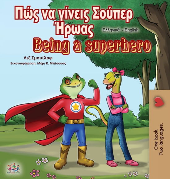 Cover for Liz Shmuilov · Being a Superhero (Greek English Bilingual Book) (Innbunden bok) (2020)