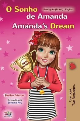 Amanda's Dream (Portuguese English Bilingual Book for Kids -Brazilian) - Shelley Admont - Books - KidKiddos Books Ltd. - 9781525937057 - October 8, 2020