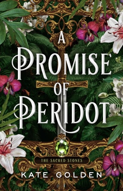 A Promise of Peridot: An addictive enemies-to-lovers fantasy romance (The Sacred Stones, Book 2) - Sacred Stones - Kate Golden - Bøker - Quercus Publishing - 9781529434057 - 11. april 2024