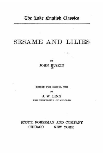 Sesame and Lilies - John Ruskin - Books - CreateSpace Independent Publishing Platf - 9781530733057 - March 24, 2016