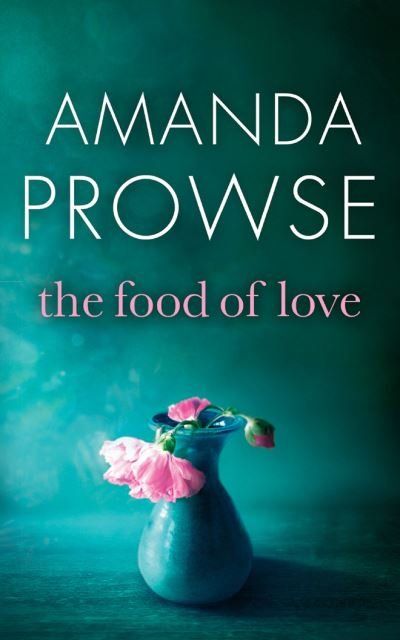 Cover for Amanda Prowse · The Food of Love (CD) (2016)