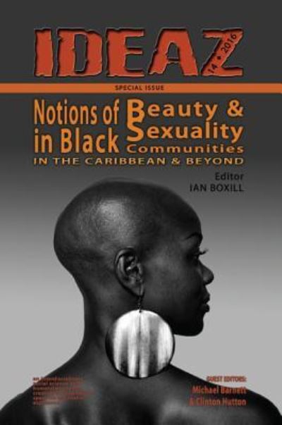 Ideaz. Issue 14, 2016 : Special Issue : Notions of Beauty and Sexuality in Black Communities in the Caribbean and Beyond - Ian Boxall - Books - Resource Publications (CA) - 9781532614057 - November 1, 2016