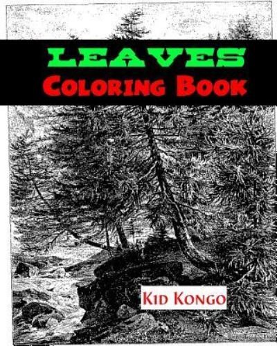 Cover for Kid Kongo · Leaves Coloring Book (Taschenbuch) (2016)
