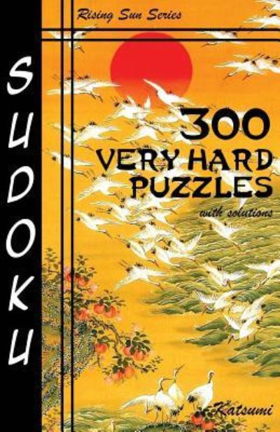 Cover for Katsumi · 300 Very Hard Sudoku Puzzles With Solutions (Paperback Book) (2016)