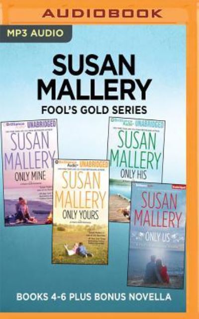 Cover for Susan Mallery · Susan Mallery Fool's Gold Series : Books 4-6 Plus Bonus Novella Only Mine, Only Yours, Only His, Only Us (MP3-CD) (2017)