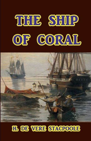 Cover for H De Vere Stacpoole · The Ship of Coral (Paperback Book) (2017)