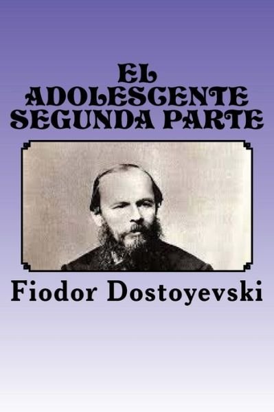 Cover for Fyodor Dostoyevsky · El Adolescente (Paperback Book) (2016)