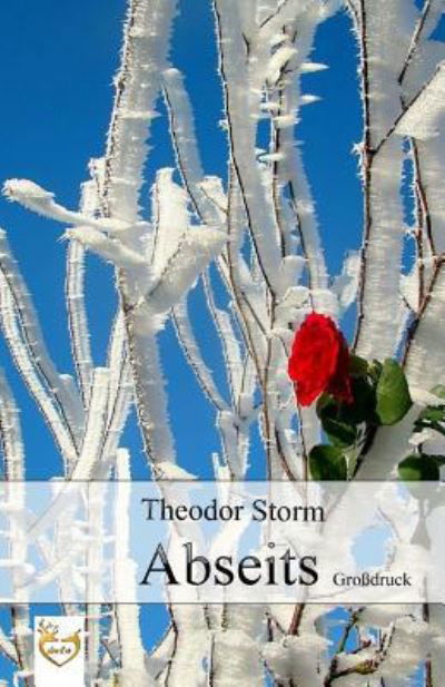 Cover for Theodor Storm · Abseits (Gro druck) (Pocketbok) (2017)