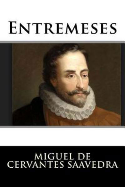 Cover for Miguel De Cervantes Saavedra · Entremeses (Paperback Book) [Spanish edition] (2017)