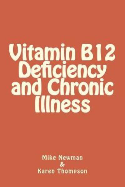 Cover for Mike Newman · Vitamin B12 Deficiency and Chronic Illness (Paperback Book) (2016)