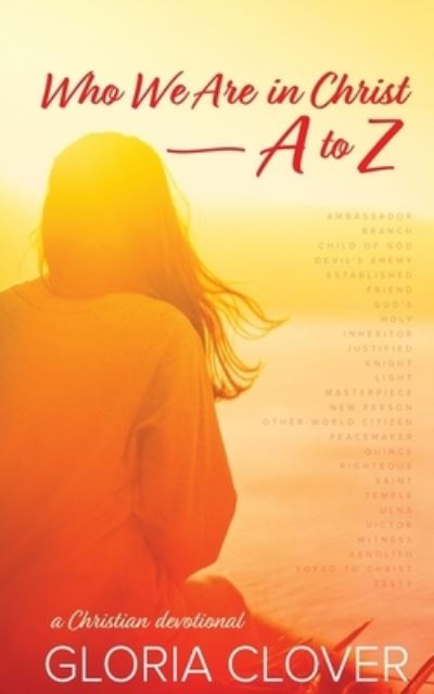 Cover for Gloria Clover · Who We Are in Christ A to Z (Paperback Book) (2017)