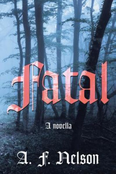 Cover for A F Nelson · Fatal (Paperback Book) (2017)