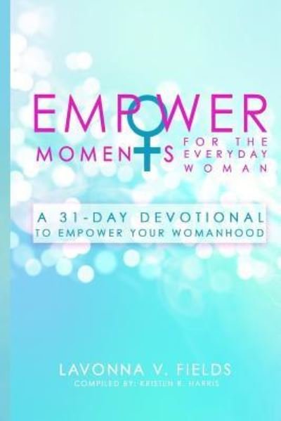 Cover for Lavonna V Fields · EmpowerMoments for the Everyday Woman (Paperback Book) (2017)