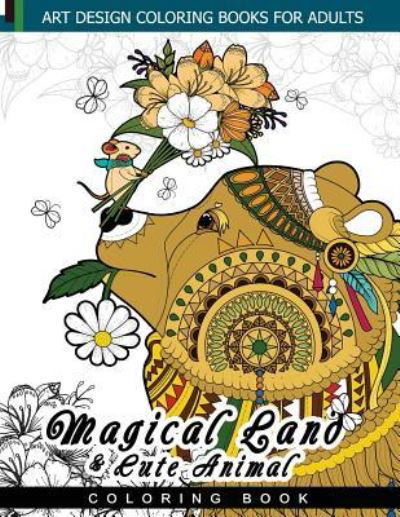 Cover for Adult Coloring Book · Magical Land and Cute Animal coloring book (Pocketbok) (2017)