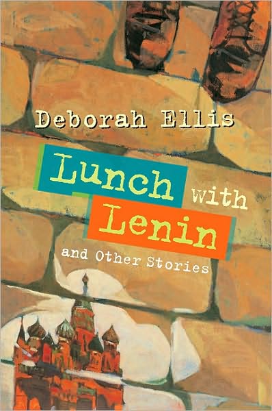 Cover for Deborah Ellis · Lunch with Lenin and Other Stories (Paperback Book) (2008)