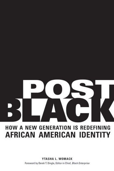 Cover for Ytasha L. Womack · Post Black: How a New Generation Is Redefining African American Identity (Paperback Bog) (2010)