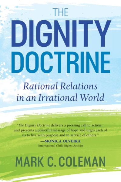 Cover for Mark Coleman · The Dignity Doctrine: Rational Relations in an Irrational World (Paperback Book) (2020)