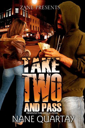 Take Two and Pass - Nane Quartay - Bøger - Strebor Books - 9781593091057 - 1. november 2006