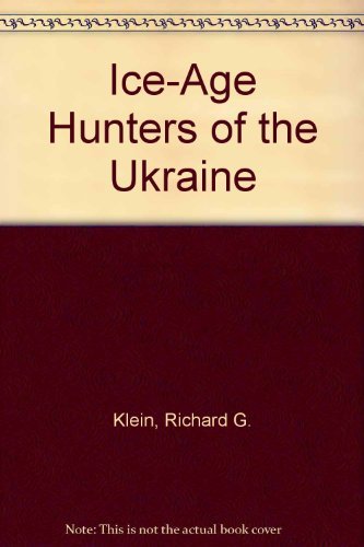 Cover for Richard G. Klein · Ice-age Hunters of the Ukraine (Hardcover Book) (1901)