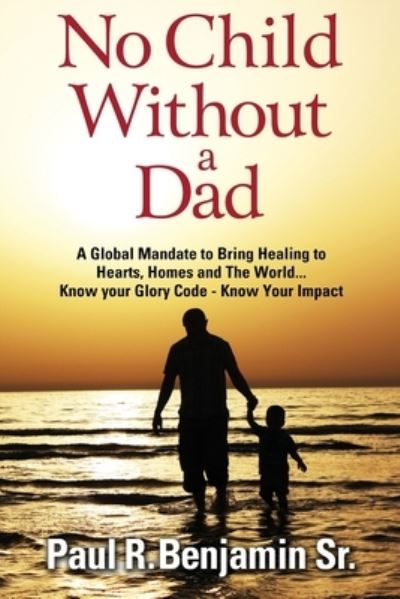 Cover for Paul R Benjamin · No Child Without A Dad (Paperback Book) (2020)