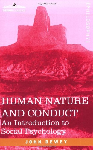Cover for John Dewey · Human Nature and Conduct: An Introduction to Social Psychology - Cosimo Classics Philosophy (Paperback Bog) (2007)