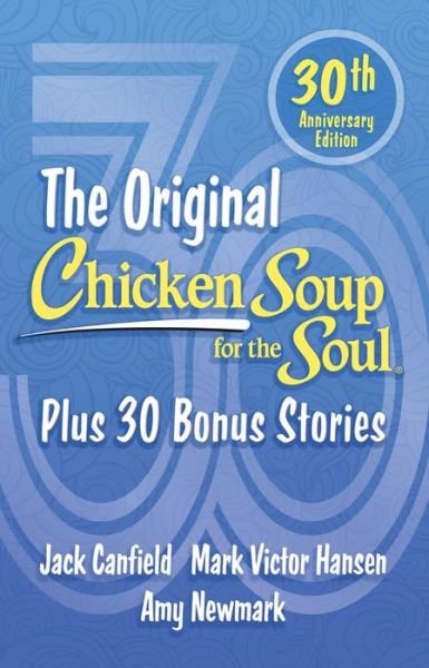 Cover for Amy Newmark · Chicken Soup for the Soul 30th Anniversary Edition: Plus 30 Bonus Stories (Pocketbok) (2023)