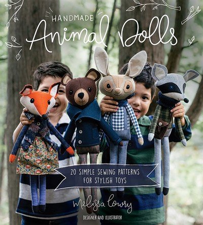 Cover for Melissa Lowry · Handmade Animal Dolls: 20 Simple Sewing Patterns for Stylish Toys (Paperback Book) (2019)