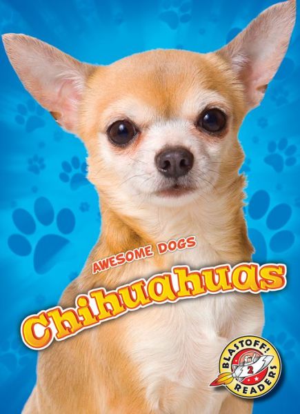 Cover for Mari Schuh · Chihuahuas - Awesome Dogs (Hardcover Book) (2019)