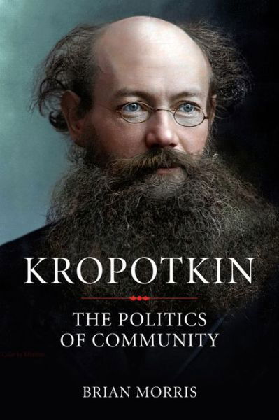 Cover for Brian Morris · Kropotkin: The Politics of Community (Paperback Book) (2018)
