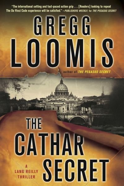 Cover for Gregg Loomis · The Cathar Secret: [A Lang Reilly Thriller] - Lang Reilly Thrillers (Book) [New edition] (2014)