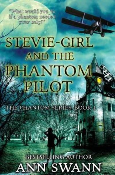 Cover for Ann Swann · Stevie-Girl and the Phantom Pilot (Paperback Book) (2018)