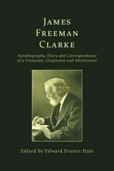 Cover for Edward Everett Hale · James Freeman Clarke (Taschenbuch) (2018)